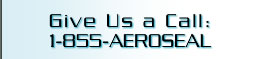 Call us today at 1-855-AEROSEAL for more information on duct sealing.